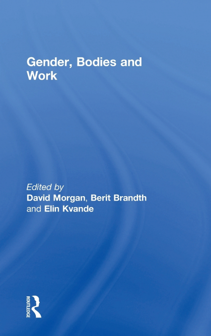 Gender, Bodies and Work