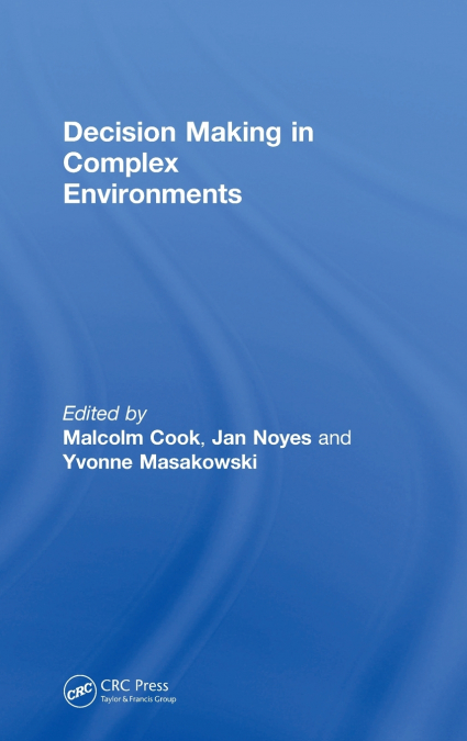 Decision Making in Complex Environments
