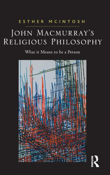 John Macmurray’s Religious Philosophy