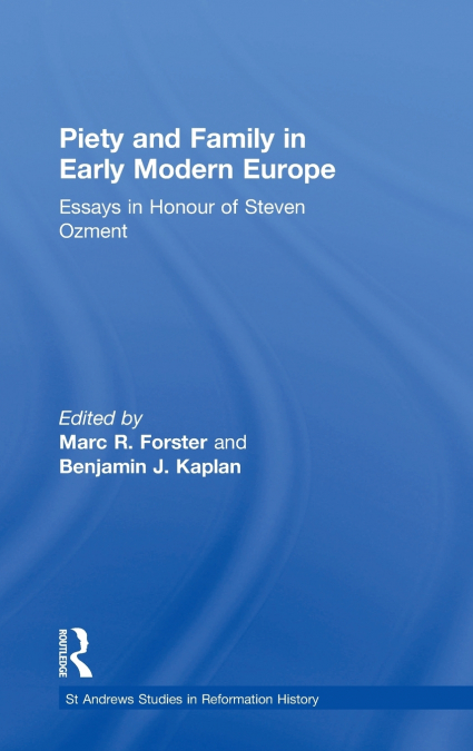Piety and Family in Early Modern Europe