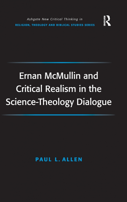 Ernan McMullin and Critical Realism in the Science-Theology Dialogue