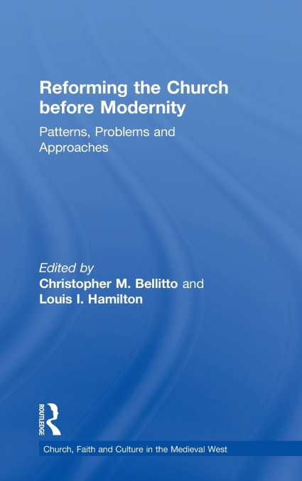 Reforming the Church before Modernity