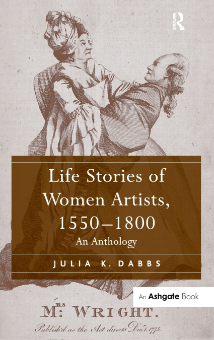 Life Stories of Women Artists, 1550-1800