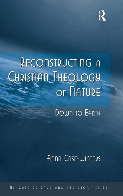 Reconstructing a Christian Theology of Nature