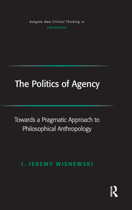 The Politics of Agency