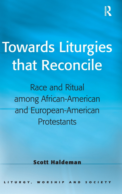 Towards Liturgies that Reconcile