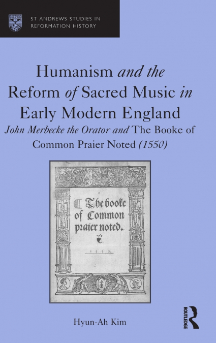 Humanism and the Reform of Sacred Music in Early Modern England