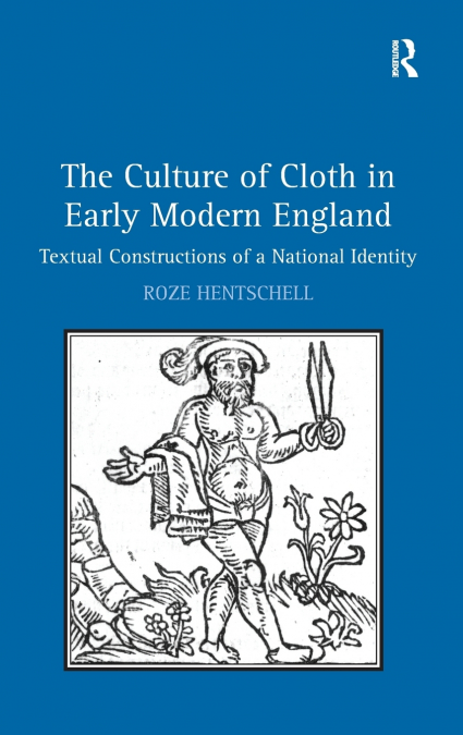 The Culture of Cloth in Early Modern England