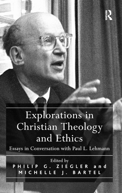 Explorations in Christian Theology and Ethics