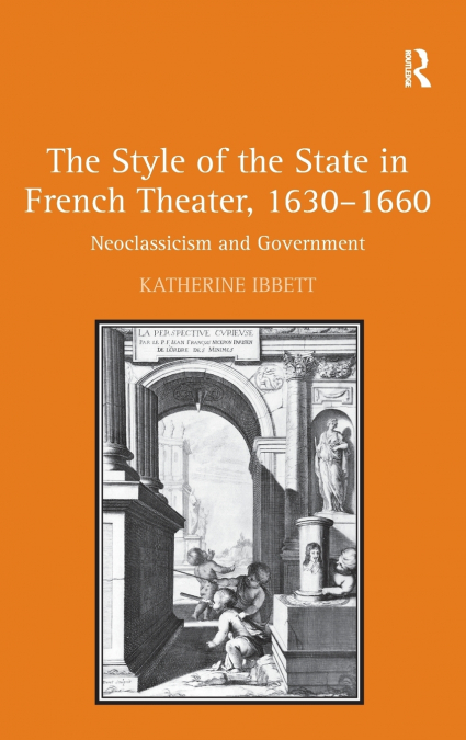 The Style of the State in French Theater, 1630-1660