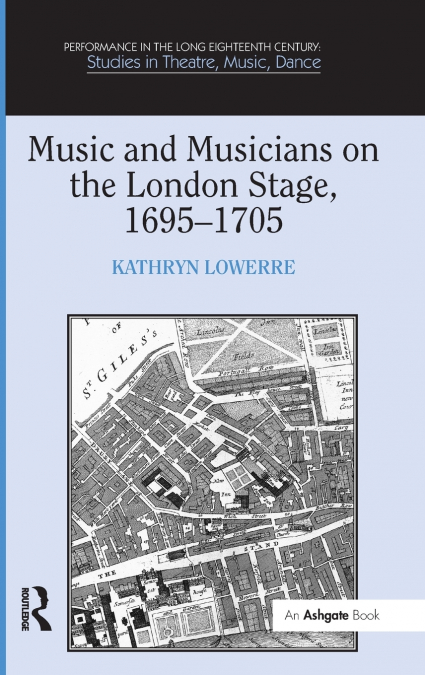 Music and Musicians on the London Stage, 1695-1705