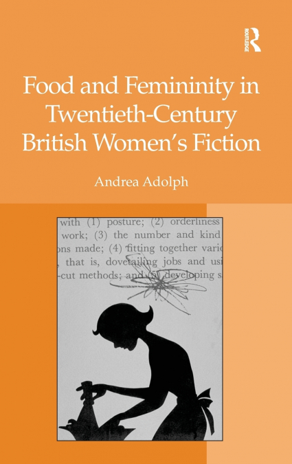 Food and Femininity in Twentieth-Century British Women’s Fiction