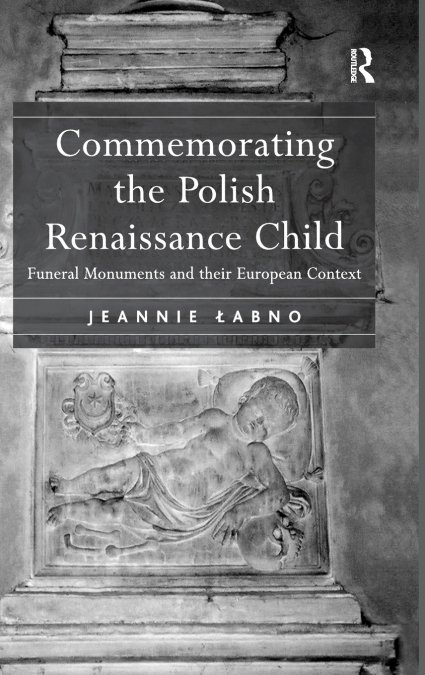 Commemorating the Polish Renaissance Child