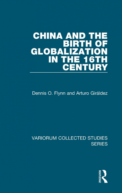 China and the Birth of Globalization in the 16th Century