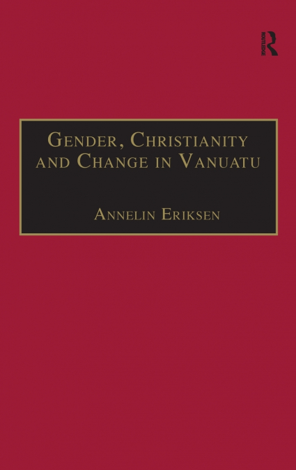 Gender, Christianity and Change in Vanuatu