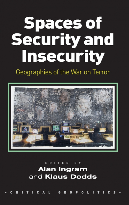 Spaces of Security and Insecurity