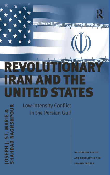 Revolutionary Iran and the United States