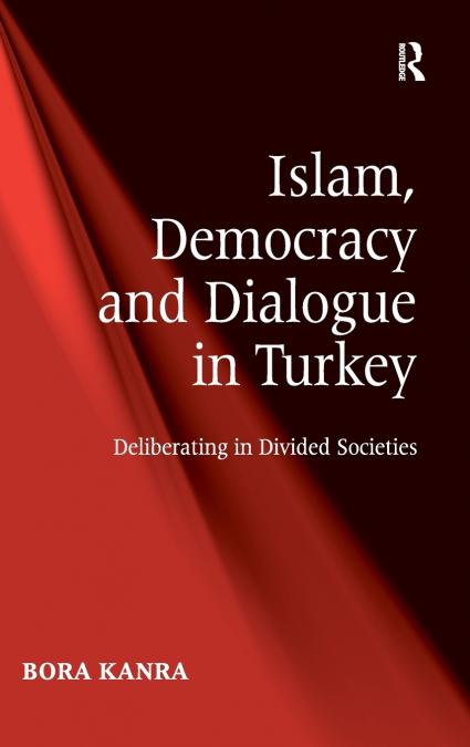 Islam, Democracy and Dialogue in Turkey