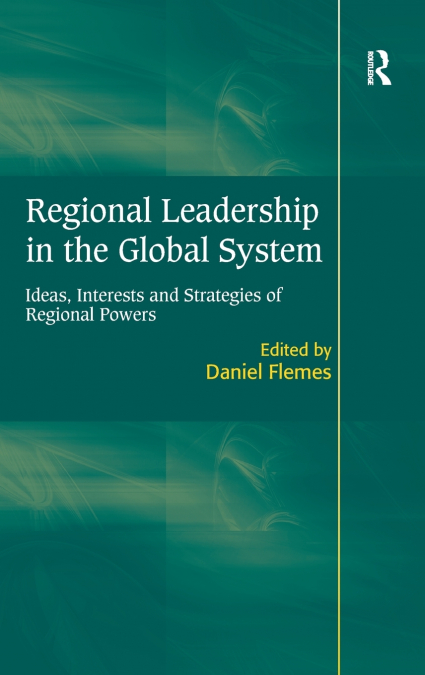 Regional Leadership in the Global System