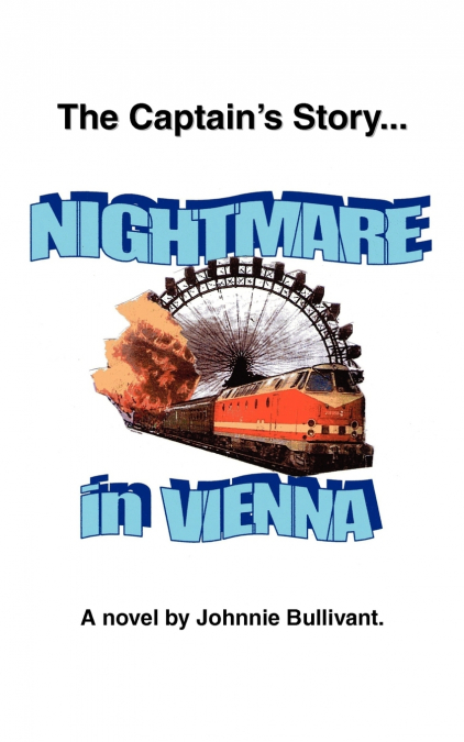 The Captain’s Story... Nightmare in Vienna