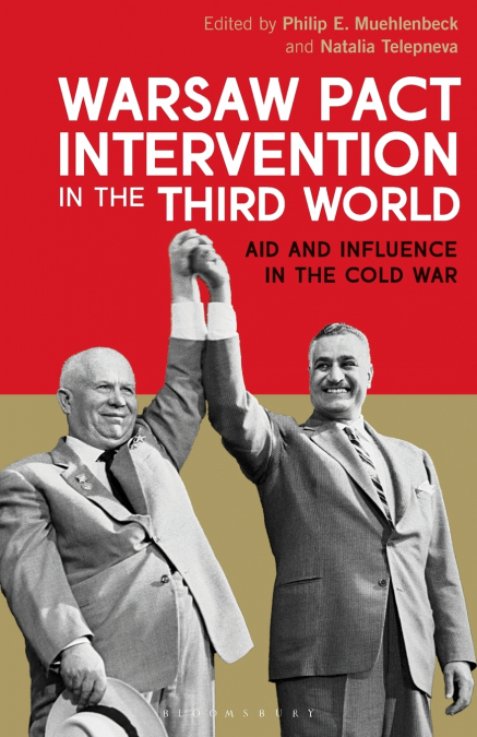 Warsaw Pact Intervention in the Third World Aid and Influence in the Cold War
