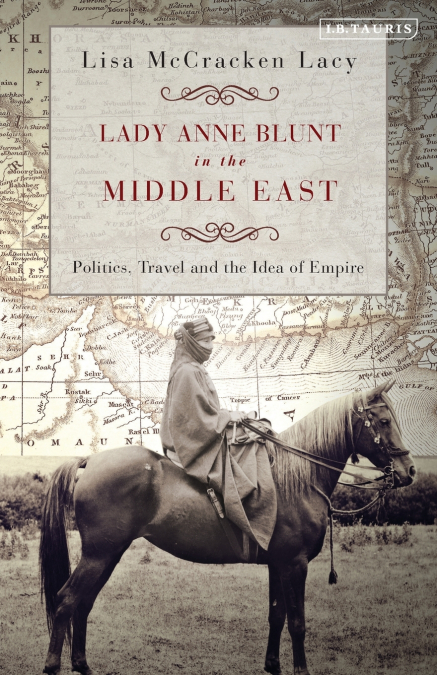 Lady Anne Blunt in the Middle East