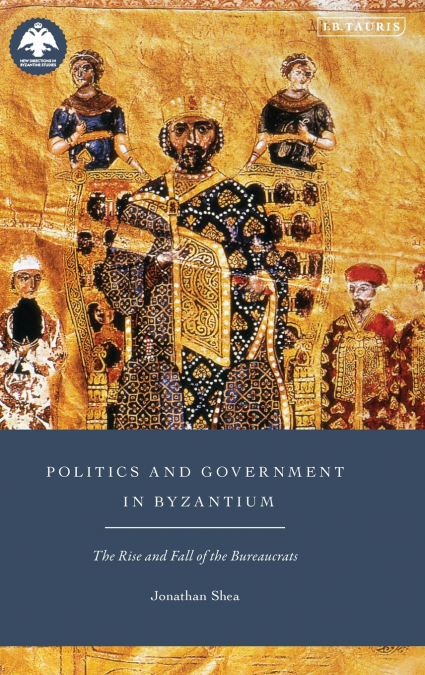 Politics and Government in Byzantium