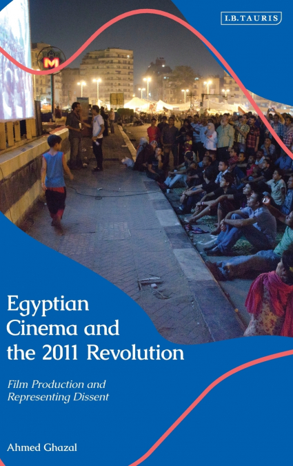 Egyptian Cinema and the 2011 Revolution