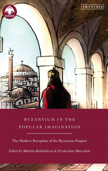 Byzantium in the Popular Imagination