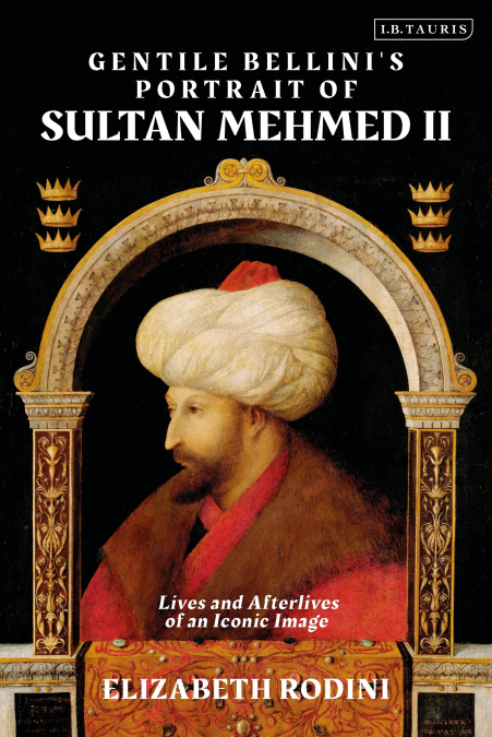 Gentile Bellini’s Portrait of Sultan Mehmed II