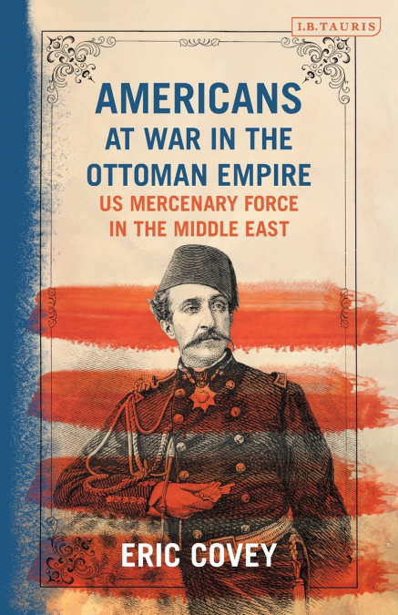 Americans at War in the Ottoman Empire