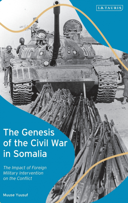 The Genesis of the Civil War in Somalia