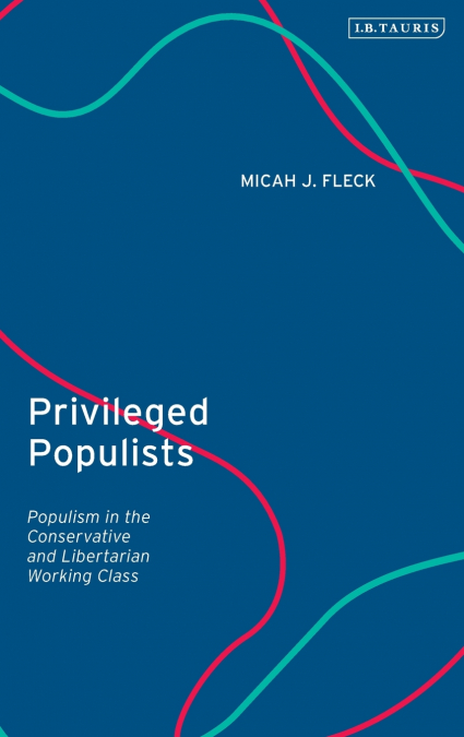 Privileged Populists