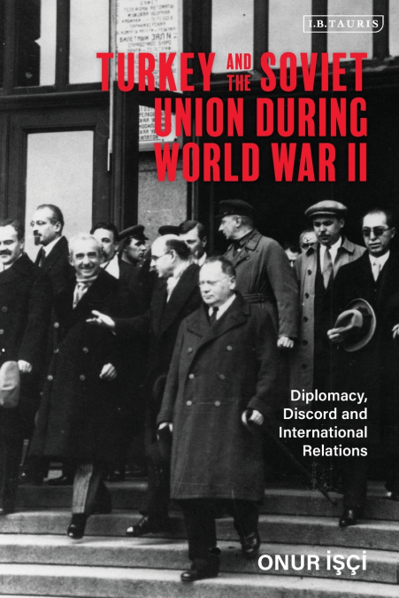 Turkey and the Soviet Union During World War II