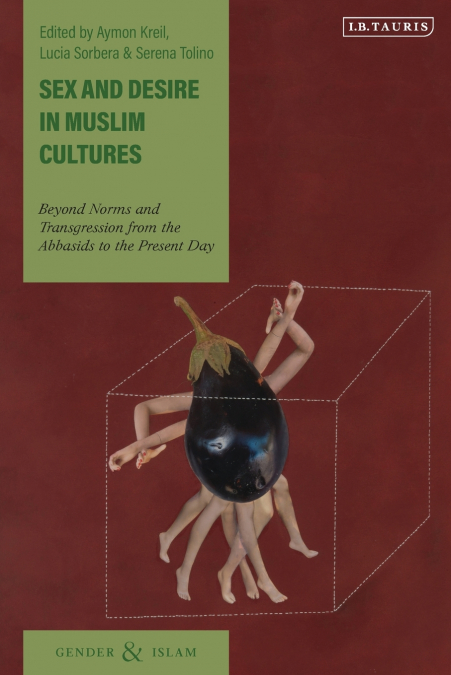 Sex and Desire in Muslim Cultures