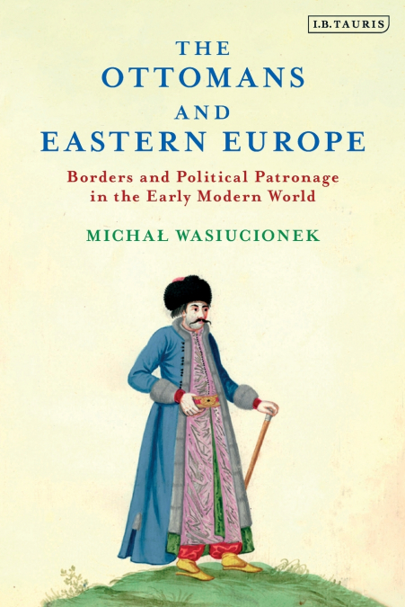 The Ottomans and Eastern Europe