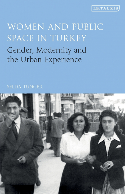 Women and Public Space in Turkey