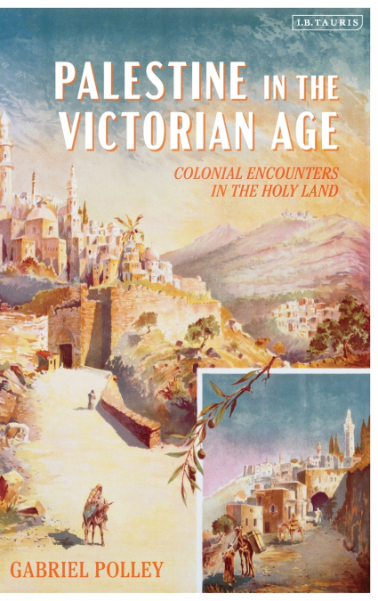 Palestine in the Victorian Age