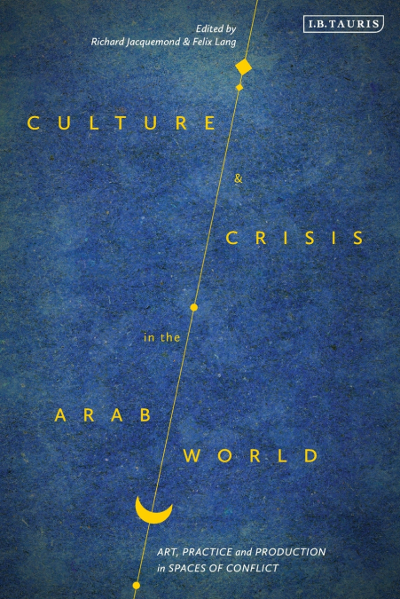 Culture and Crisis in the Arab World