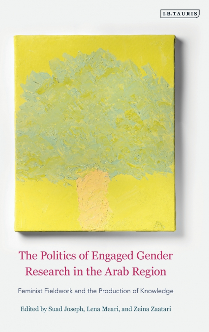 The Politics of Engaged Gender Research in the Arab Region