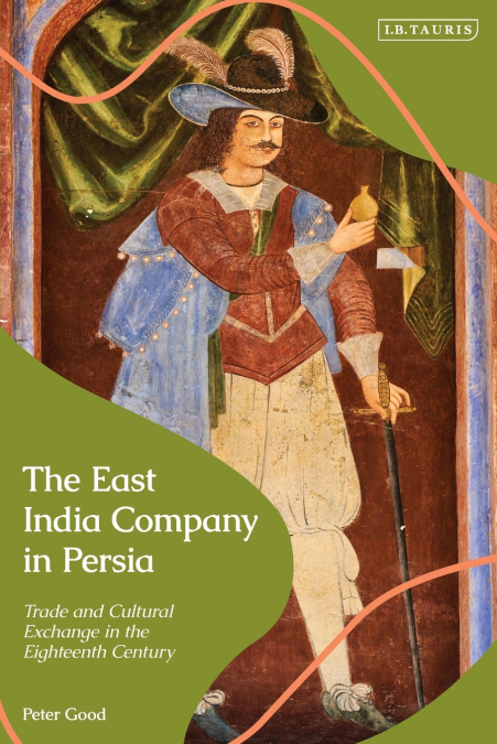 The East India Company in Persia