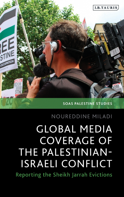 Global Media Coverage of the Palestinian-Israeli Conflict