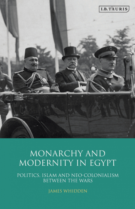 Monarchy and Modernity in Egypt