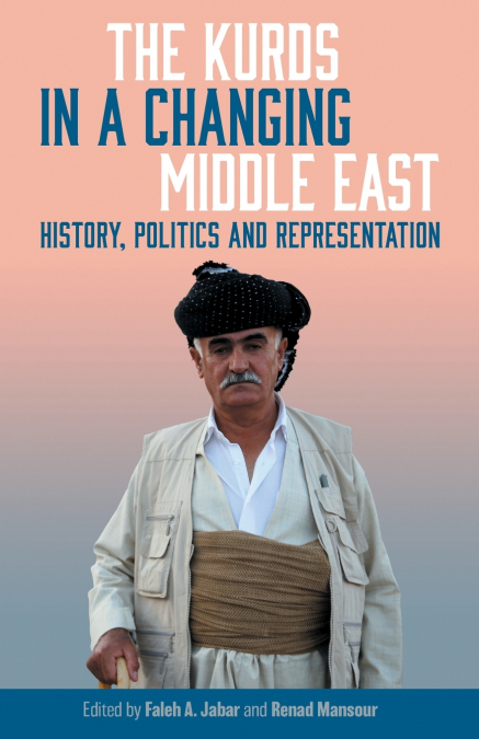 The Kurds in a Changing Middle East