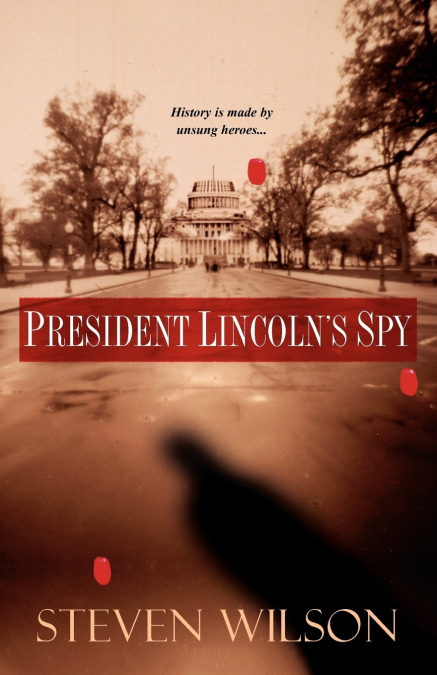 President Lincoln’s Spy