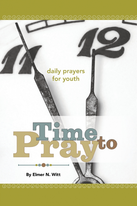 Time to Pray - Daily Prayers for Youth