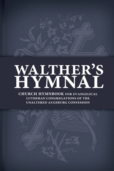 Walther’s Hymnal