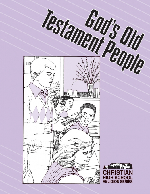 God’s Old Testament People Student Guide