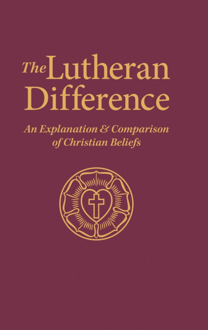 The Lutheran Difference