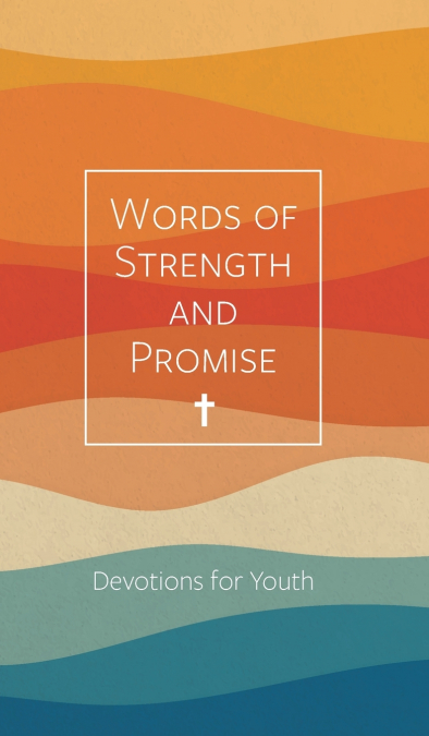 Words of Strength and Promise